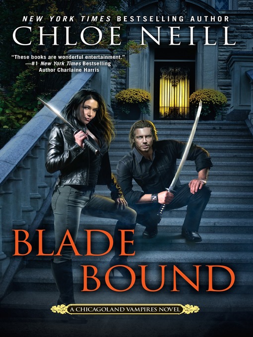 Title details for Blade Bound by Chloe Neill - Available